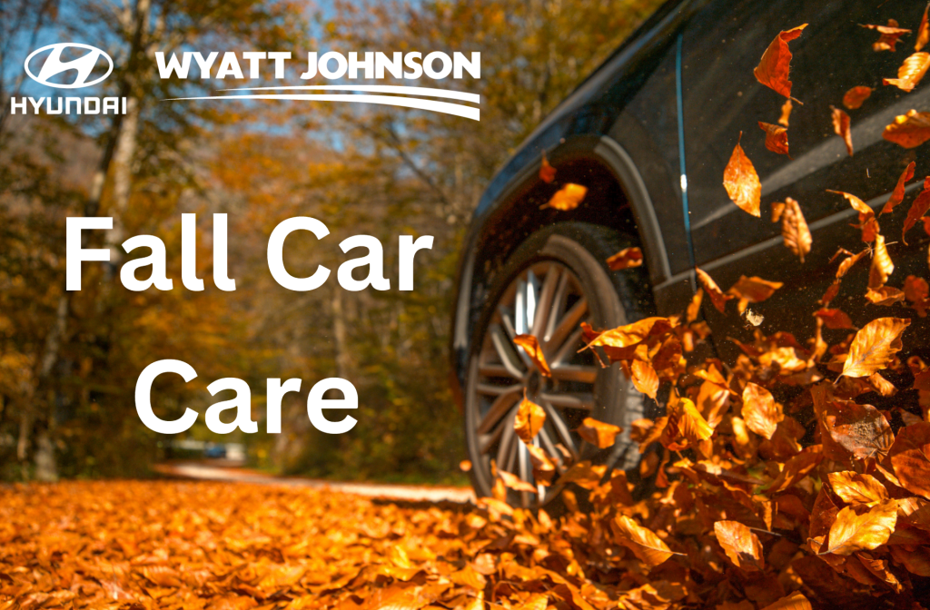 Fall car care service tips from Wyatt Johnson Hyundai near Nashville