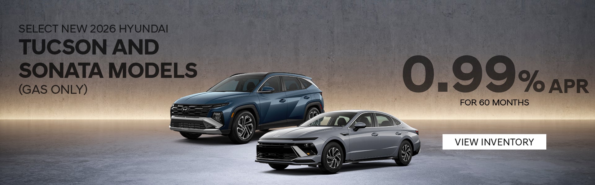 Select New 2026 Hyundai Tucson and Sonata Models (Gas Only)